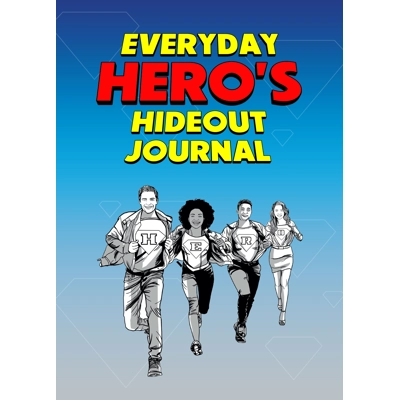 Everyday Hero's Hideout Journal