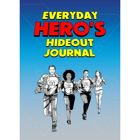 Everyday Hero's Hideout Journal
