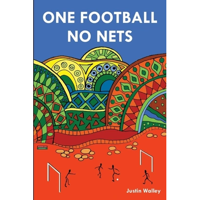 Football Without Borders: The Global Game According to Justin Walley