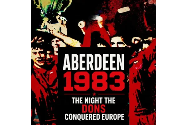 Aberdeen 1983: The Incredible European Cup Winners’ Cup Victory Over Real Madrid