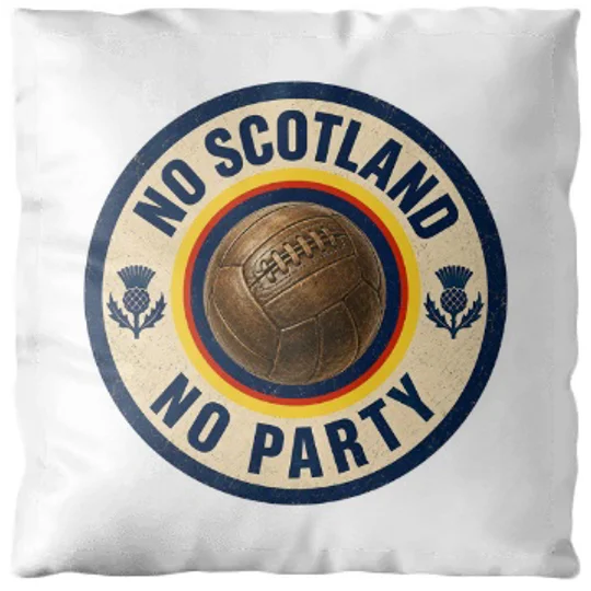 No Scotland No Party Cushion | Fan Cave Accessory