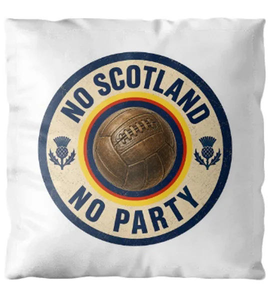 No Scotland No Party Cushion | Fan Cave Accessory