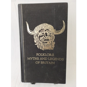 Folklore, Myths and Legends of Britain Folklore, Myths and Legends of Britain