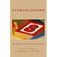 My Perfect Little Number Book #1: Learn Three Languages At..