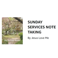 SUNDAY SERVICES NOTE TAKING