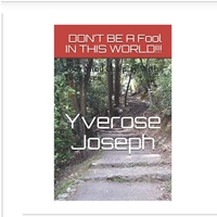 DON’T BE A Fool IN THIS WORLD!!!: Your Mind Can play With Your Eyes