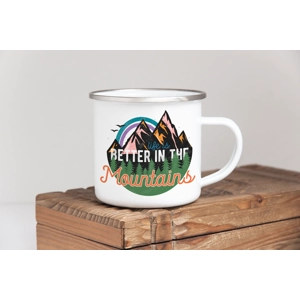 Life Is Better In The Mountains - Enamel Mug