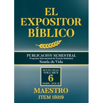 El Expositor Bíblico de Maestro: Senda de Vida 2025 II-Semestre (Julio - Diciembre)