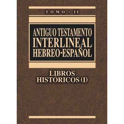 Antiguo Testamento Interlineal Hebreo-Español Vol. 2: Libros Históricos 1