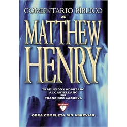 Comentario Bíblico Matthew Henry: Obra Completa sin Abrevi..