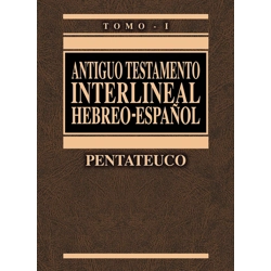 Antiguo Testamento Interlineal Hebreo-Español Vol. 1: Pent..