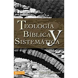 Teologia Bíblica y Sistemática