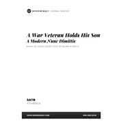 A War Veteran Holds His Son (a modern Nunc Dimittis) SATB