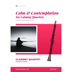 Calm and Contemplation: 6 Calming Clarinet Quartets
