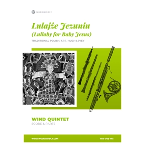 Lulajże Jezuniu (Lullaby to Baby Jesus) for Wind Quintet
