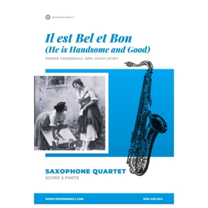 Il est Bel et Bon (He is Handsome & Good) for Sax Quartet