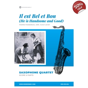 Il est Bel et Bon (He is Handsome & Good) for Sax Quartet