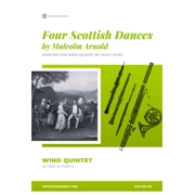 Four Scottish Dances by Sir Malcolm Arnold arranged for Wind Quintet - Revised Feb 2024