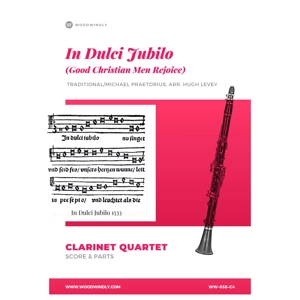 In Dulci Jubilo (Good Christian Men Rejoice) - Clarinet Quartet