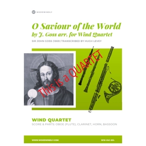 O Saviour of the World (John Goss) arr for Wind Quartet