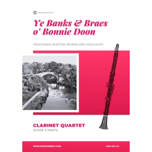 Ye Banks & Braes O' Bonnie Doon - Clarinet Quartet