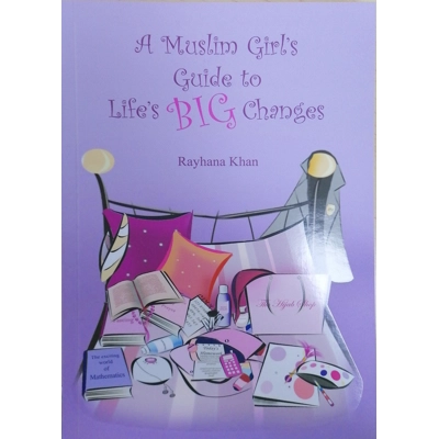 A Muslim Girl's Guide to Life's Big Changes