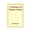 A Glossary of Islamic Terms