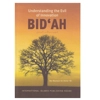 Bid’ah: Understanding the Evil of Innovation