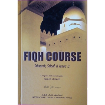 Fiqh Course Tahaarah, Salaah & Janaa'iz