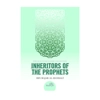 Inheritors Of The Prophets
