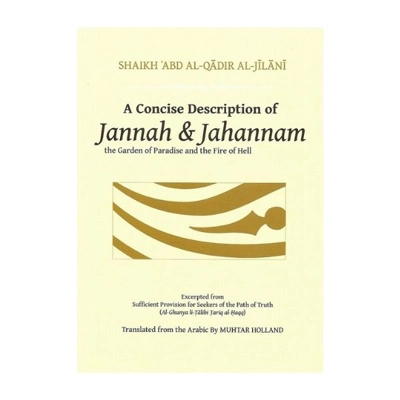 A Concise Description of Jannah & Jahannam