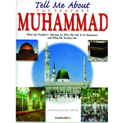Tell Me About the Prophet Muhammad (HB)