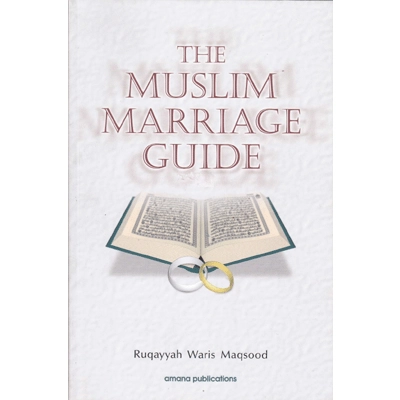 The Muslim Marriage Guide