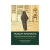THE MUSLIM WOMAN'S PARTICIPATION IN SOCIAL LIFE (volume 2)