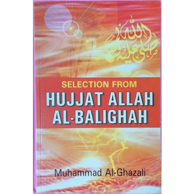Selection From Hujjat Allah Al-Balighah