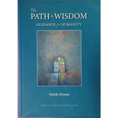 The Path to Wisdom : Guidance for Humanity