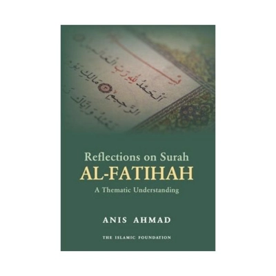 REFLECTIONS ON SURAH AL-FATIHAH