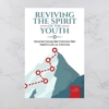 REVIVING THE SPIRIT OF THE YOUTH