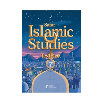 Islamic Studies: Textbook 7 – Safar Academy