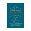 WOMEN IN ISLAM WHAT THE QUR'AN AND SUNNAH SAY
