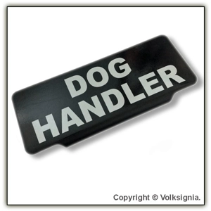 Dog Handler Visor Sign