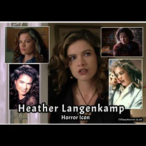 Heather LangenKamp : Nancy Thompson Horror Icon Movie College
