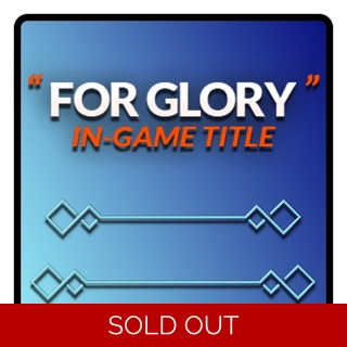 FOR GLORY