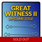 GREAT WITNESS II