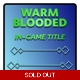 Warm Blooded Title