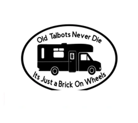 ~Old Talbots Never Die Vinyl Decal Sticker,