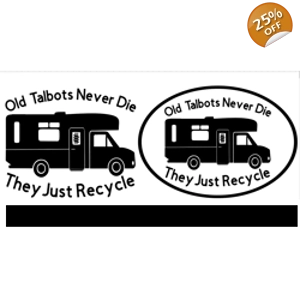 #Old Talbots Never Die Vinyl Decal Sticker, With Border Or Without Border