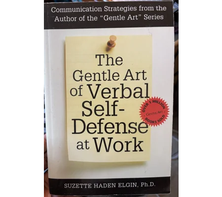 The Gentle Art of Verbal Self Defense at work