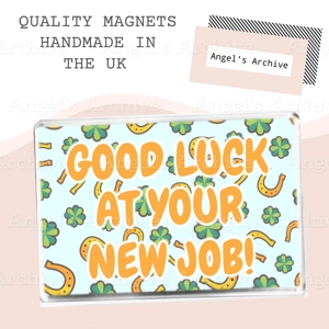 Good Luck at Your New Job ✳ Keepsake Quote ✳ Magnet ✳ Gift