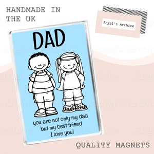 Dad ✳ Best Friend ✳ I Love You ✳ Magnet ✳ Gift